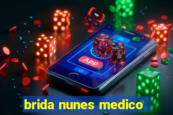 brida nunes medico